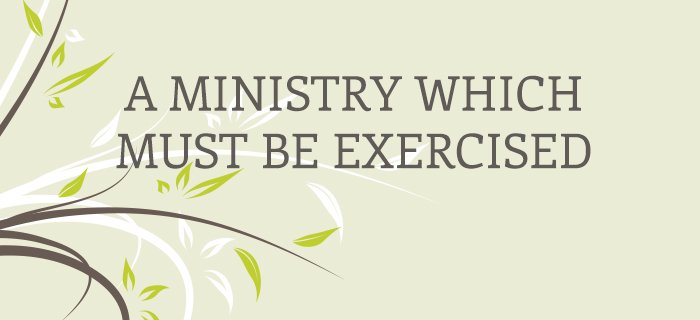 A Ministry Which Must Be Exercised poster
