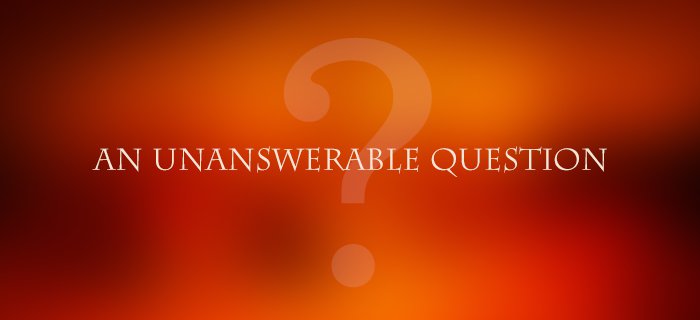 An Unanswerable Question poster