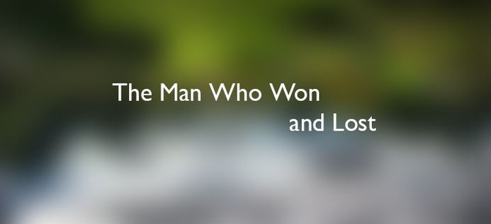 The Man Who Won And Lost poster