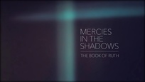 Mercies In The Shadows