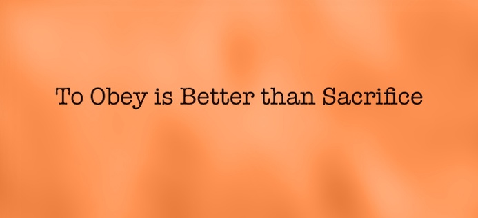 To Obey is Better than Sacrifice poster