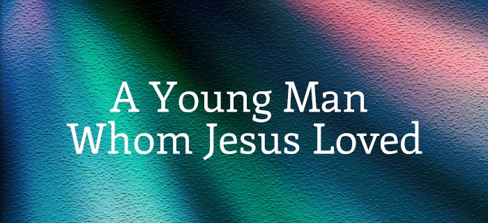 A Young Man Whom Jesus Loved poster