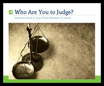 Who Are You To Judge?