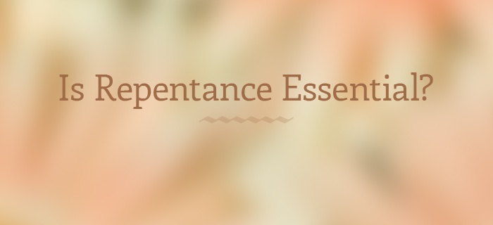 Is Repentance Essential? poster