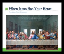 When Jesus Has Your Heart
