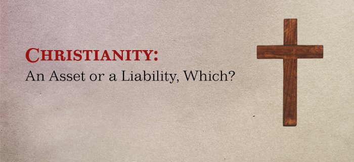 Christianity: An Asset Or A Liability, Which? poster