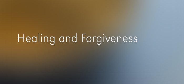 Healing And Forgiveness poster