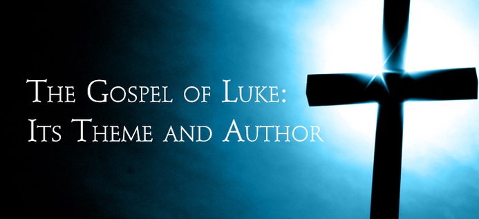 The Gospel Of Luke—Its Theme And Author poster