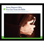 Seven Reasons Why You Can Trust The Bible