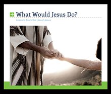 What Would Jesus Do?