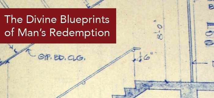 The Divine Blueprints Of Man's Redemption poster
