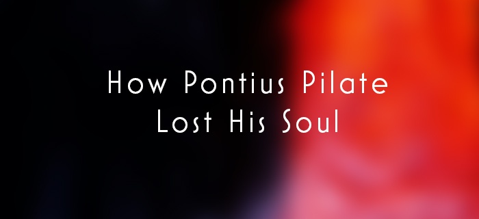 How Pontius Pilate Lost His Soul poster