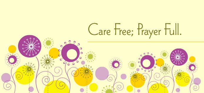 Care Free; Prayer Full. poster