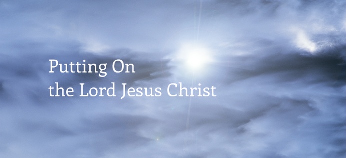 Putting On The Lord Jesus Christ poster