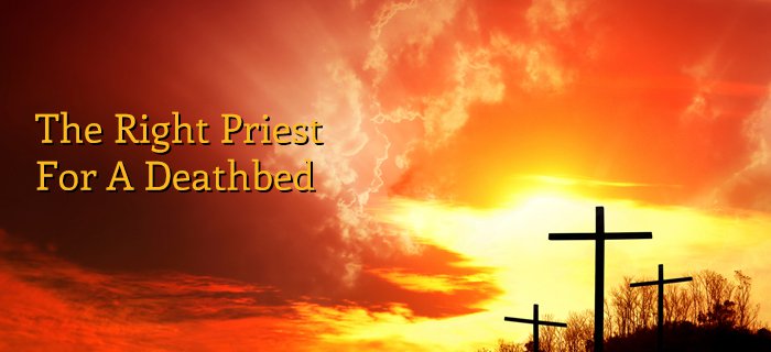 The Right Priest For A Deathbed poster