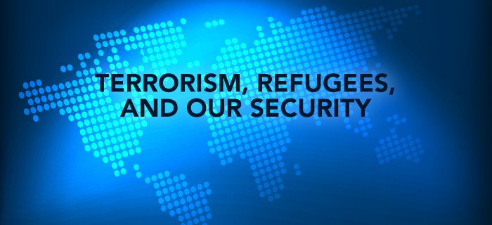 Terrorism, Refugees, and Our Security poster