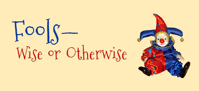 Fools—Wise Or Otherwise poster