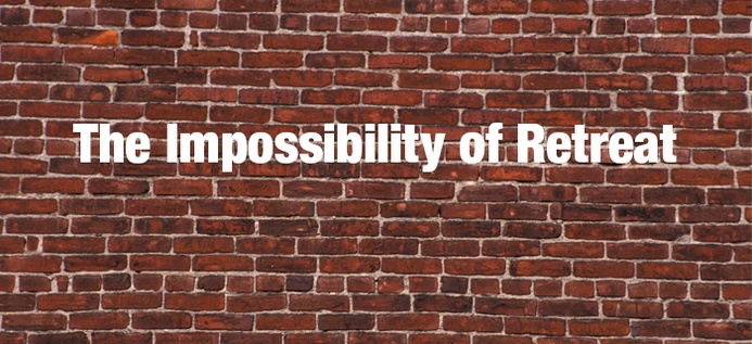 The Impossibility Of Retreat poster