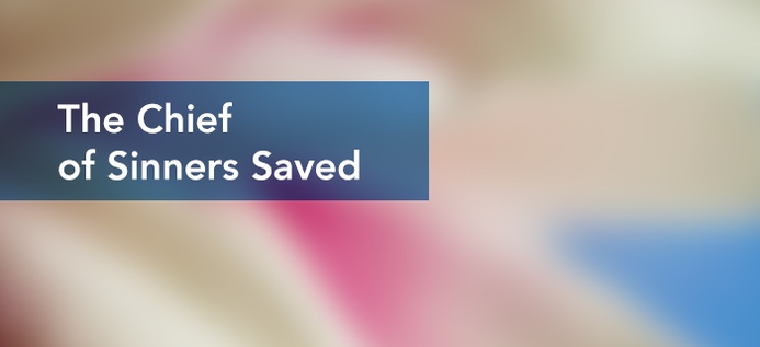 The Chief Of Sinners Saved poster