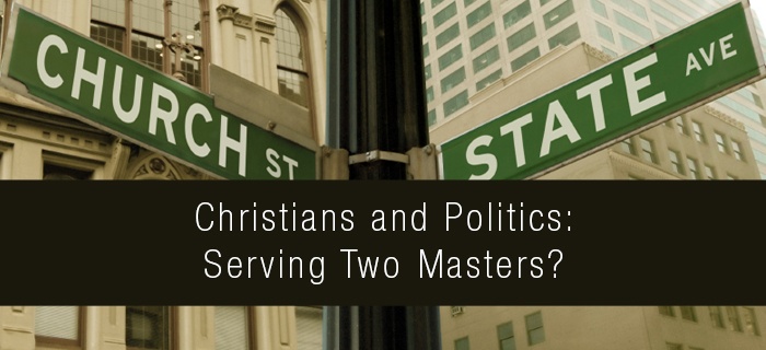 Christians And Politics: Serving Two Masters? poster