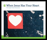 When Jesus Has Your Heart