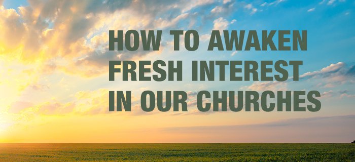 How To Awaken Fresh Interest In Our Churches poster
