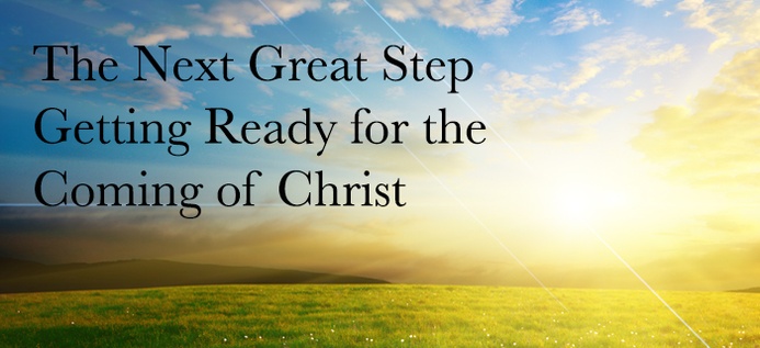 The Next Great Step Getting Ready For The Coming Of Christ poster