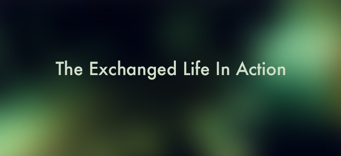 The Exchanged Life In Action poster