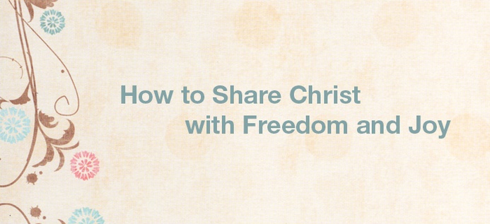 How To Share Christ With Freedom And Joy poster
