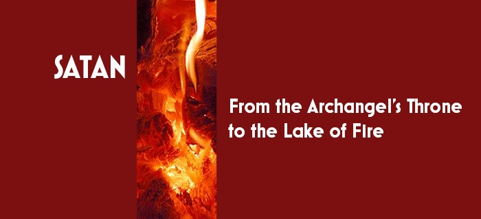 Satan: From The Archangel's Throne To The Lake Of Fire poster