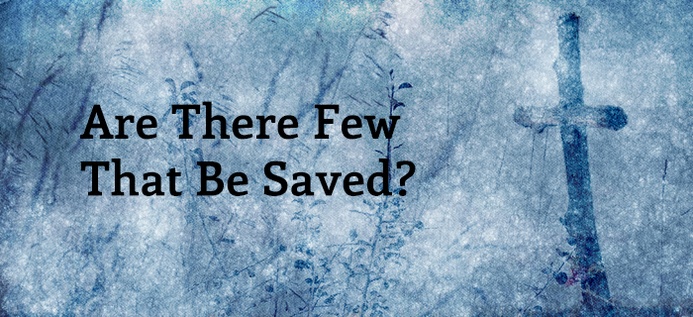 Are There Few That Be Saved? poster