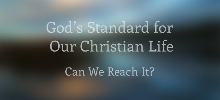 God's Standard For Our Christian Life poster