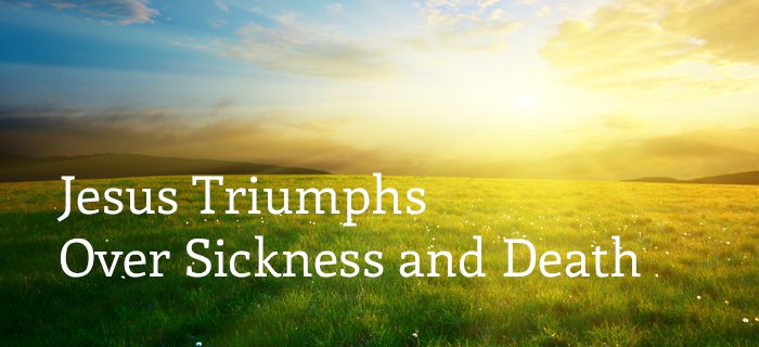 Jesus Triumphs Over Sickness And Death poster