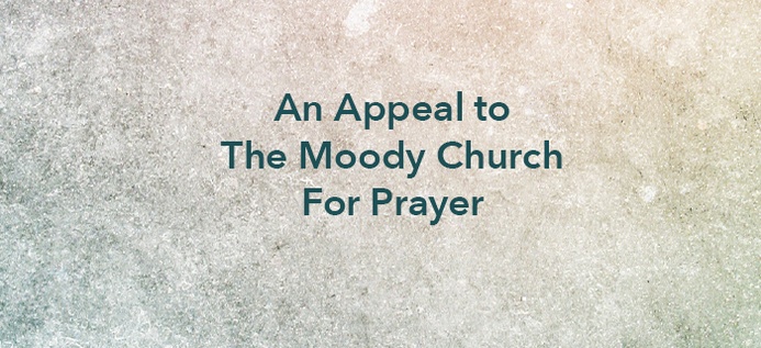 An Appeal To The Moody Church For Prayer poster