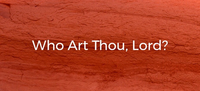 Who Art Thou, Lord? poster