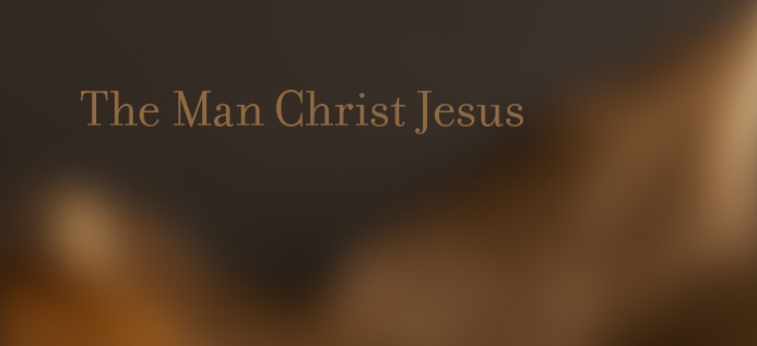 The Man Christ Jesus poster