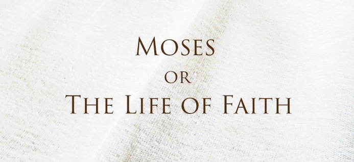 Moses Or The Life Of Faith poster