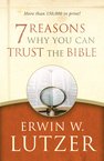 Seven Reasons Why You Can Trust The Bible Cover