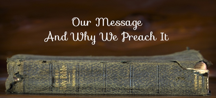 Our Message And Why We Preach It poster