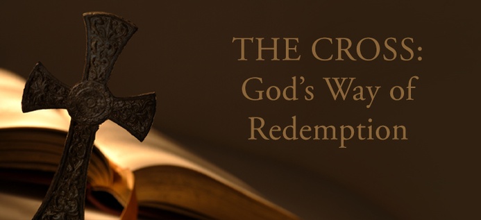 The Cross: God’s Way Of Redemption poster