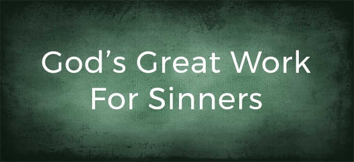 God's Great Work For Sinners poster