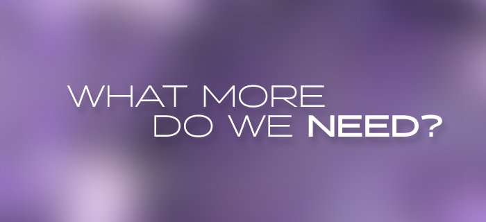What More Do We Need? poster