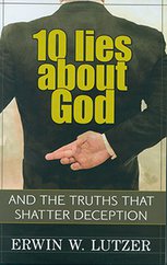 10 Lies About God
