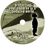 Protecting Your Children In A Polluted World