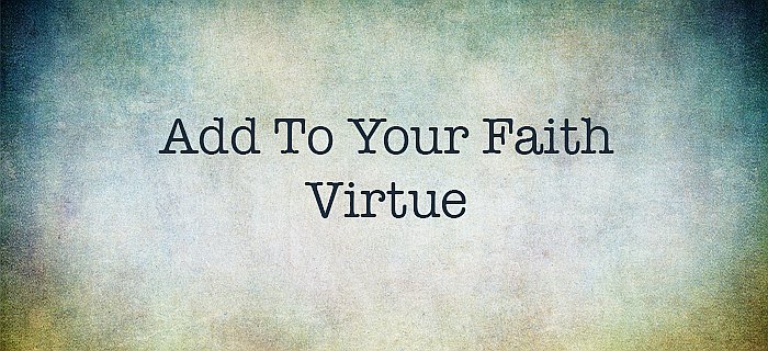 Add To Your Faith Virtue poster