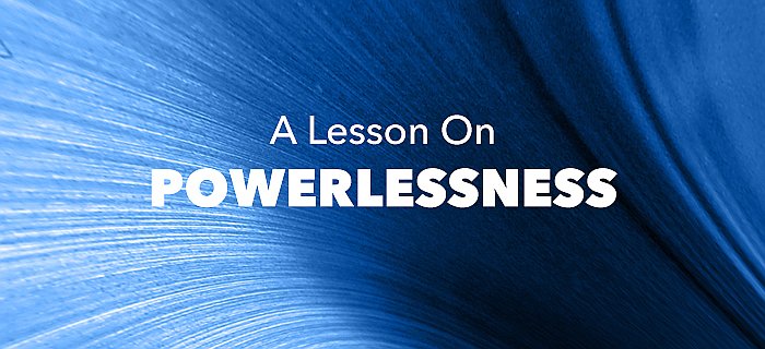 A Lesson On Powerlessness poster