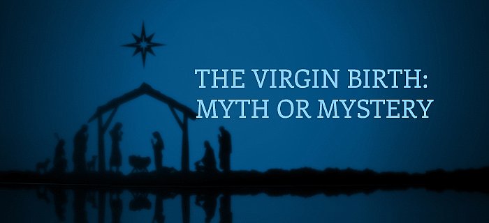 The Virgin Birth: Myth or Mystery poster